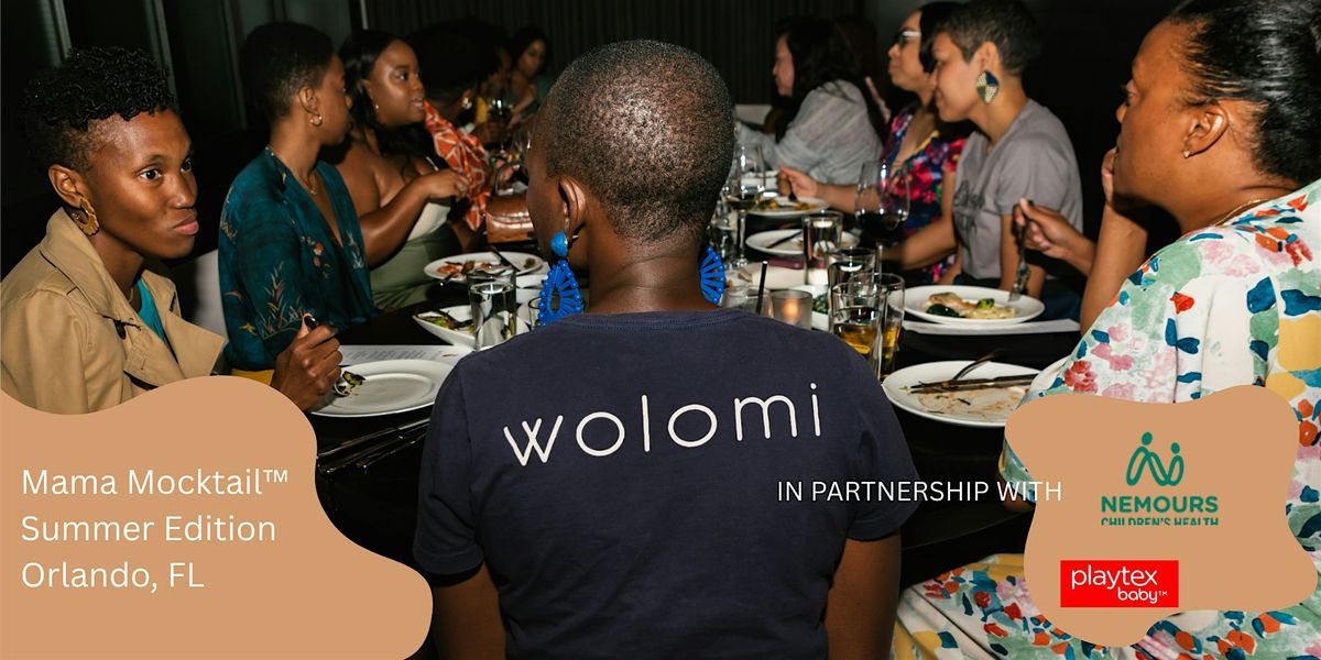 Wolomi Presents: Celebrating Moms at Mama Mocktail Summer Edition Orlando