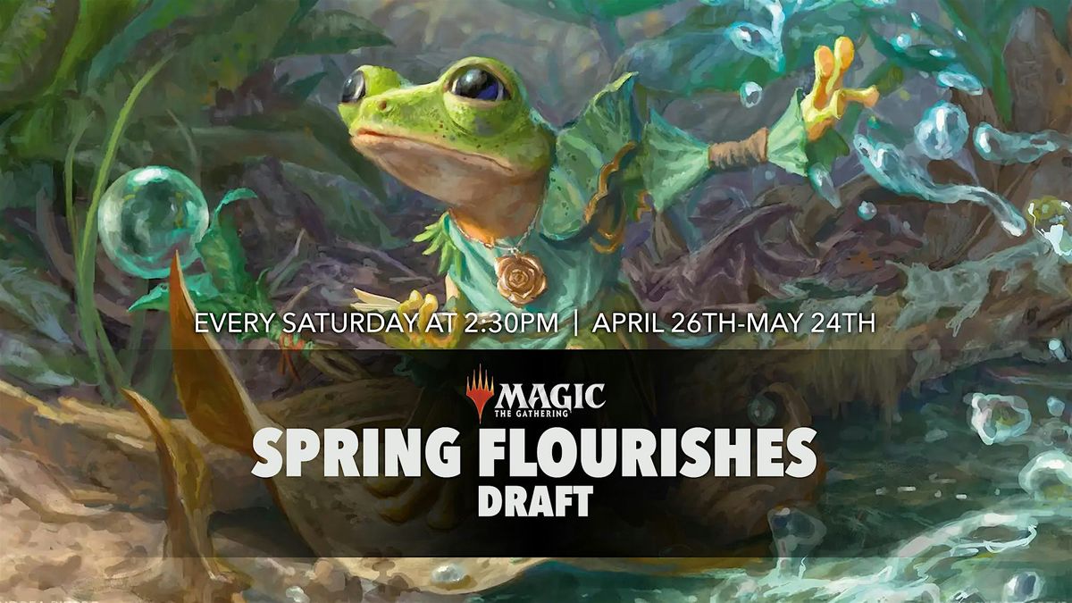 Spring Flourishes Draft (MTG)