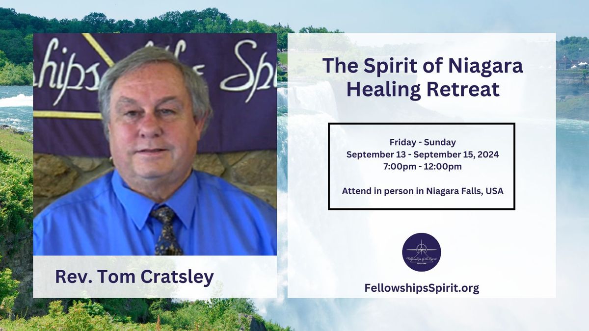 The Spirit of Niagara Healing Retreat with Tom Cratsley