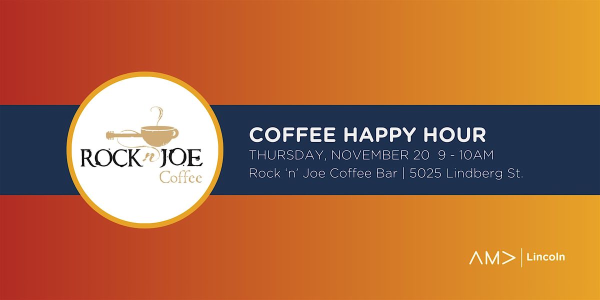 AMA Lincoln Coffee Happy Hour at Rock-N-Joe Coffee