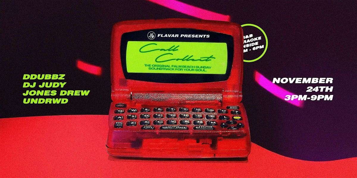 FLAVAR Presents: CALL COLLECT