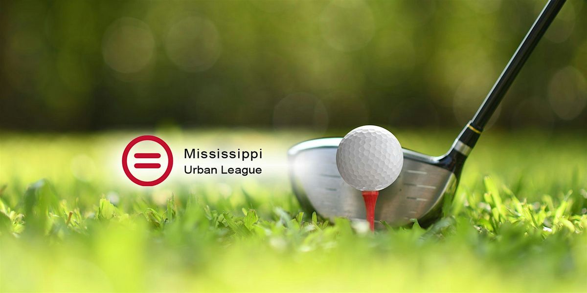 Mississippi Urban League's 2nd Inaugural Golfing For Good Tournament