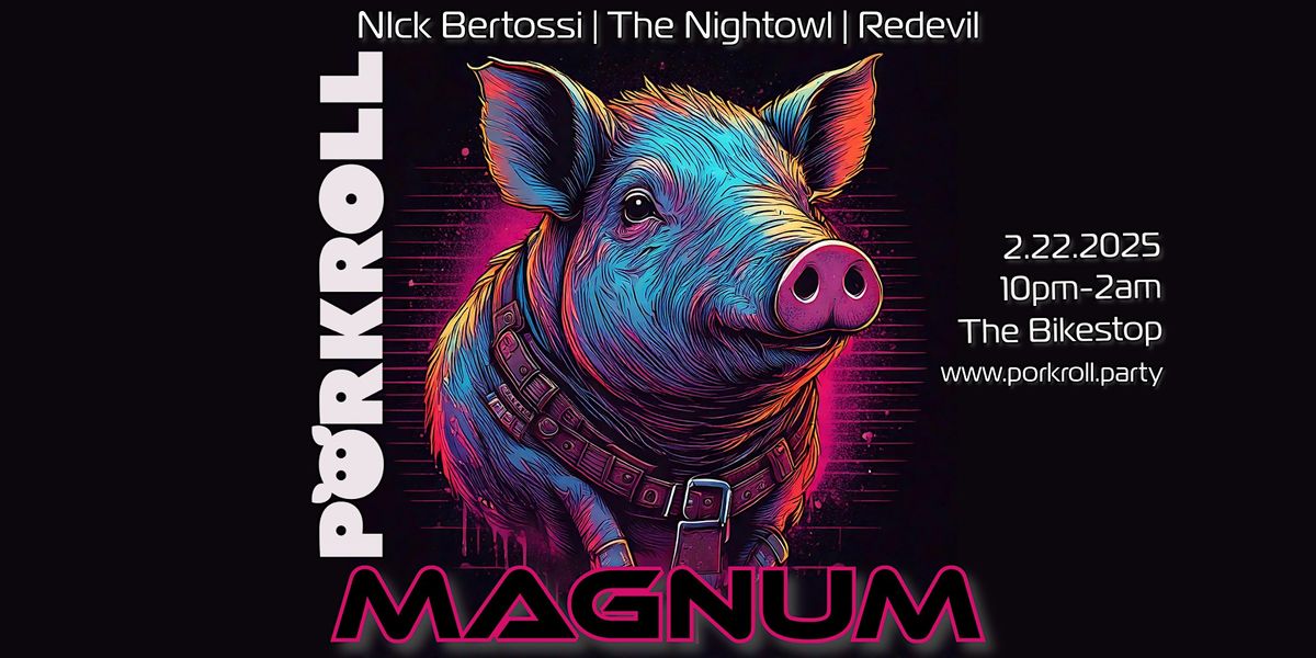 Porkroll :: MAGNUM