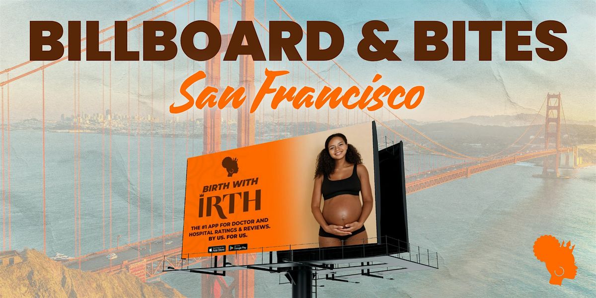 Irth\u2019s San Francisco Billboard & Bites