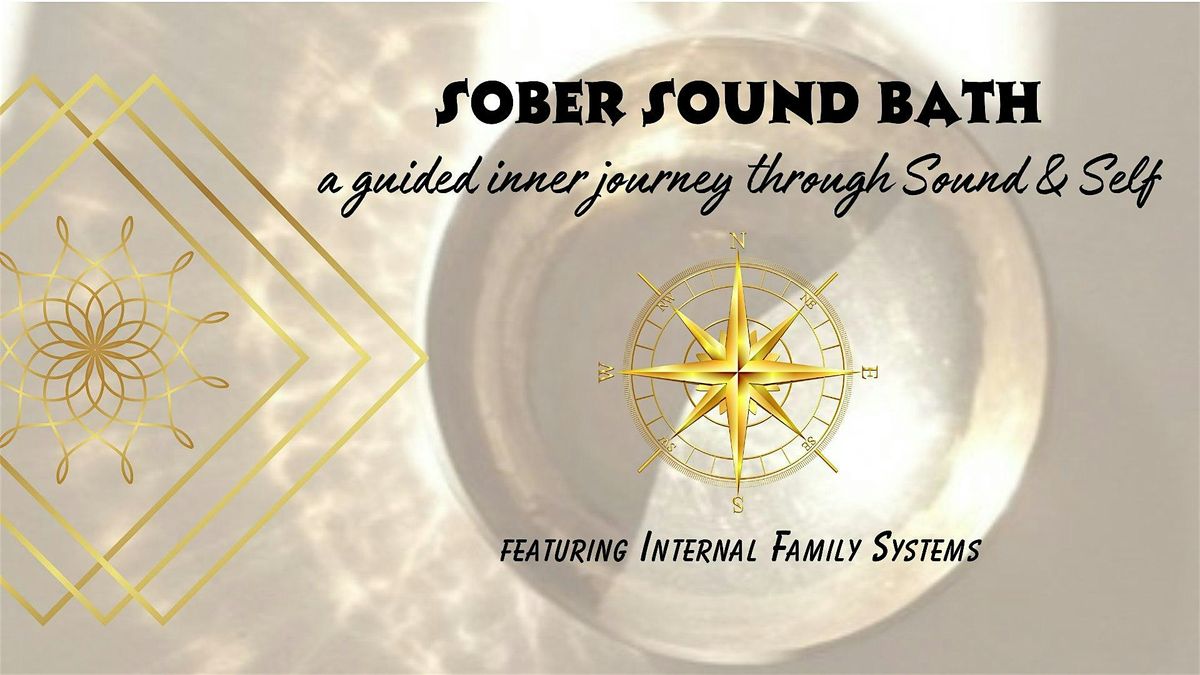 Sober Sound Bath: A Guided Inner Journey Through Sound & Self