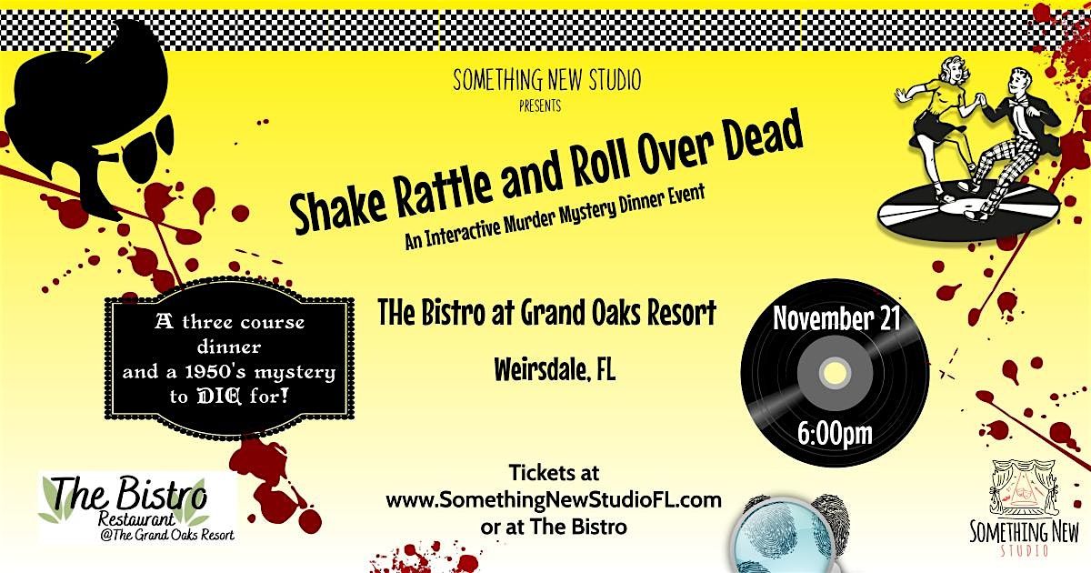 Shake Rattle and Roll Over Dead - An Immersive M**der Mystery Dinner