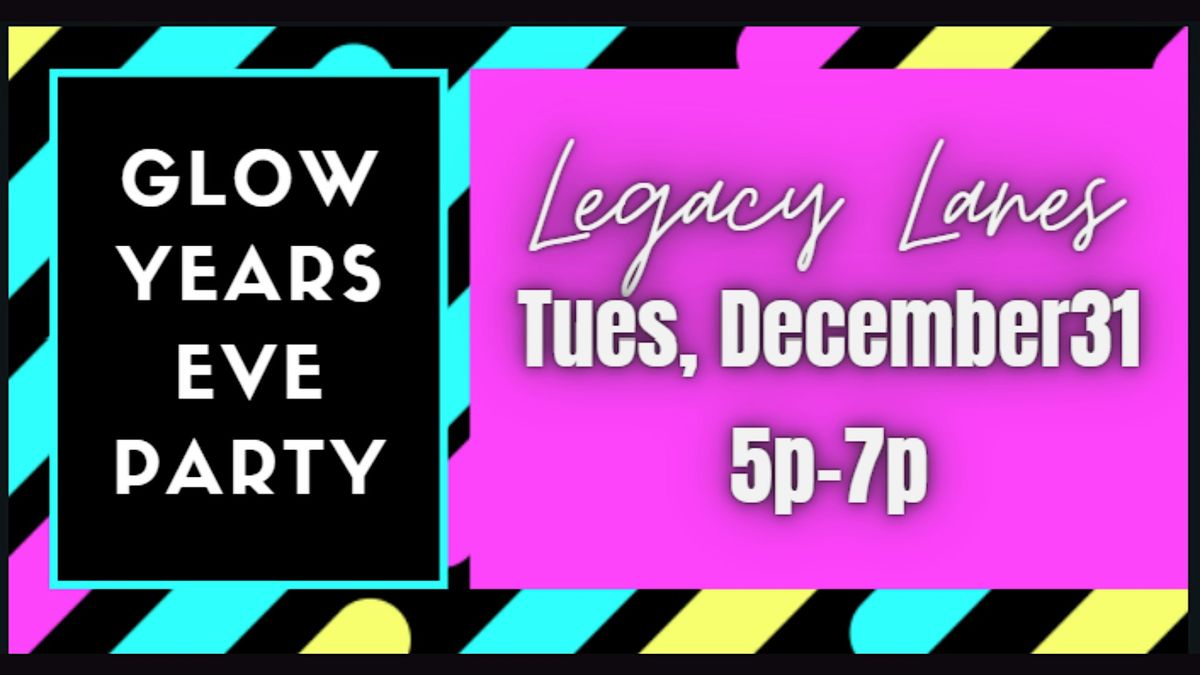 Late Glow Year's Eve Party!