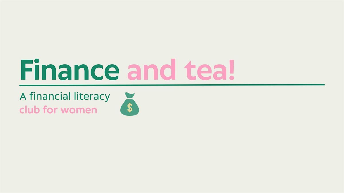 Finance & Tea!