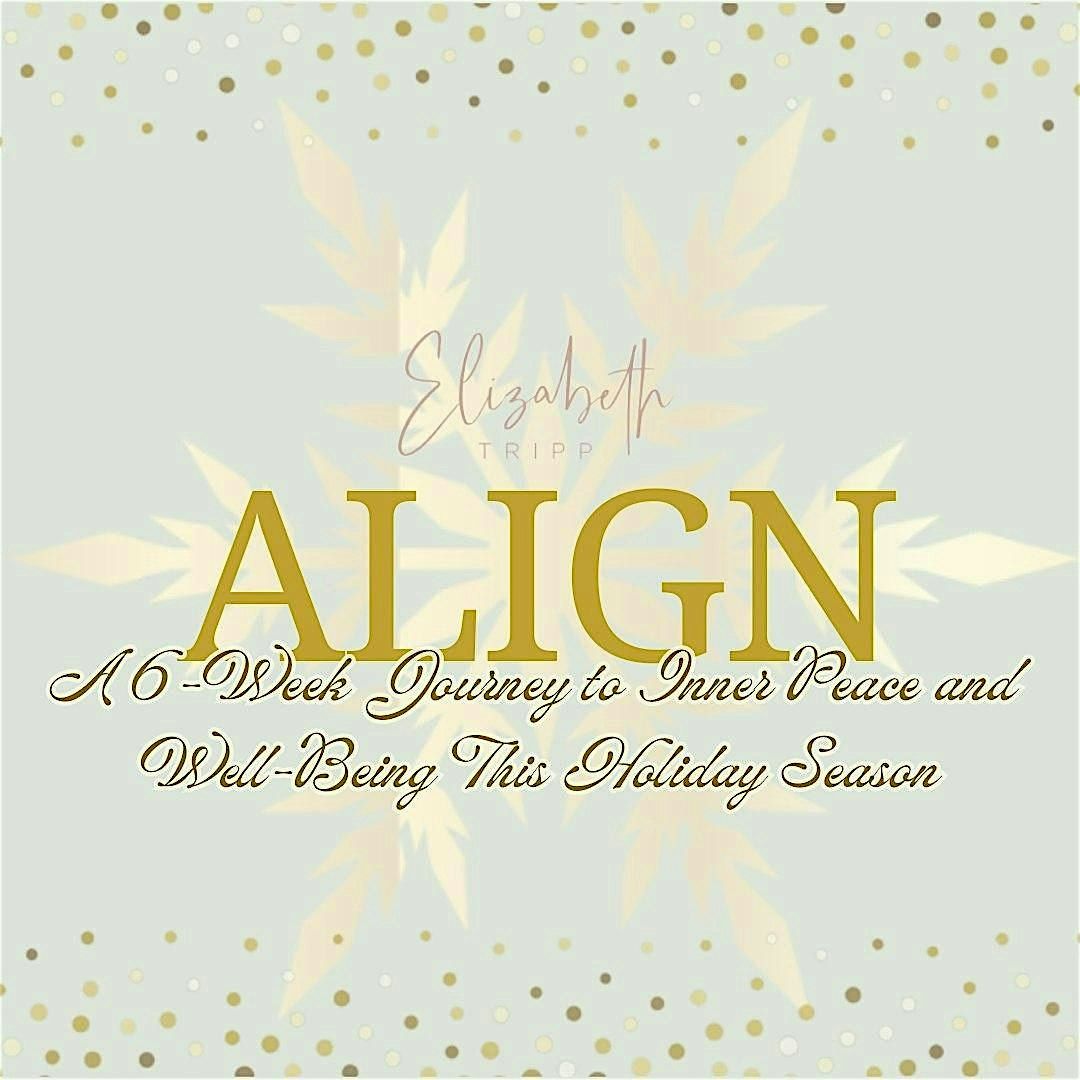 Align: A 6-Week Journey to Inner Peace and Well-Being This Holiday Season