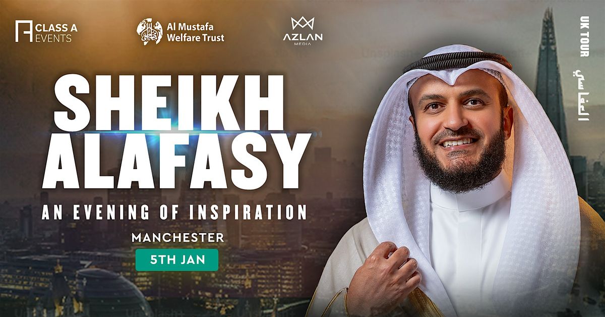 An Evening With Sheikh Mishary Rashid Alafasy - Manchester