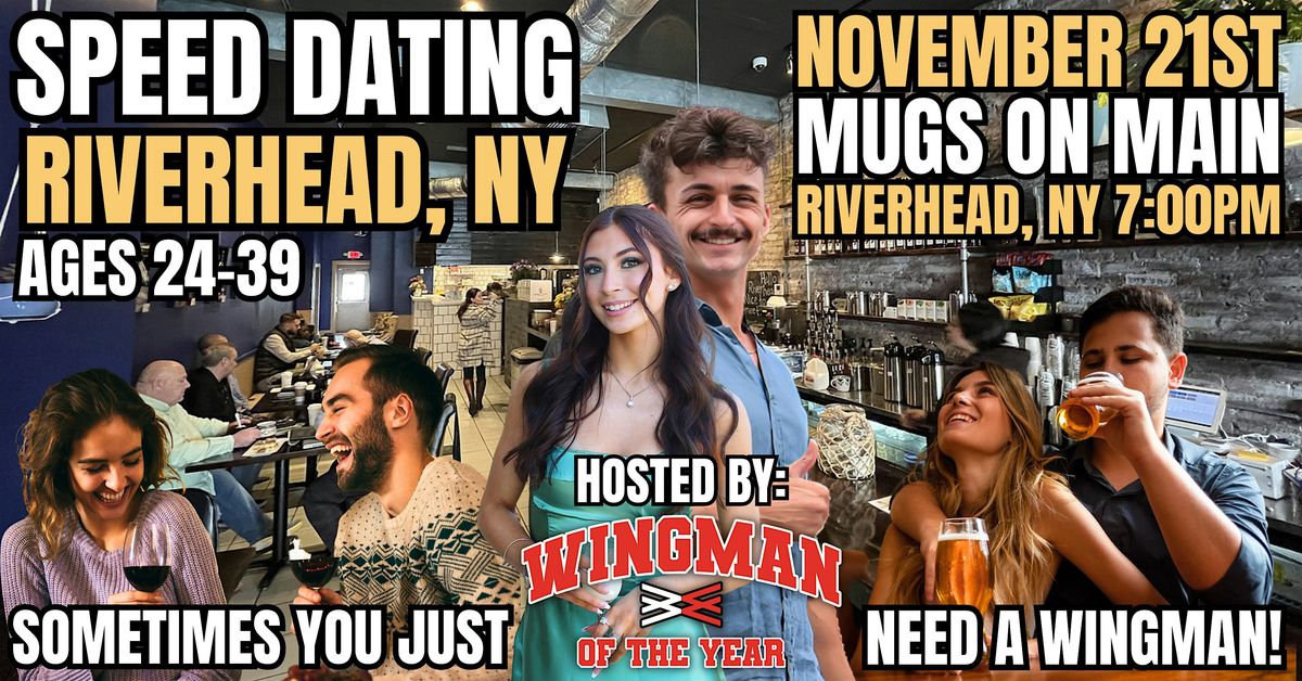 Speed Dating With Wingman Of The Year: Riverhead, NY