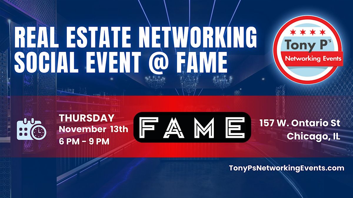Real Estate Industry Networking Event @ FAME - Thursday November 13th