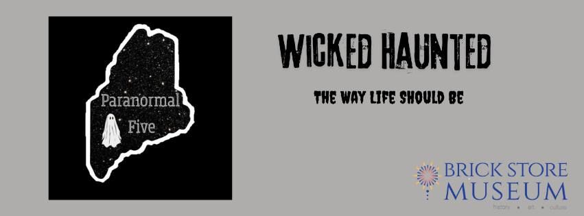 Wicked Haunted with Paranormal Five