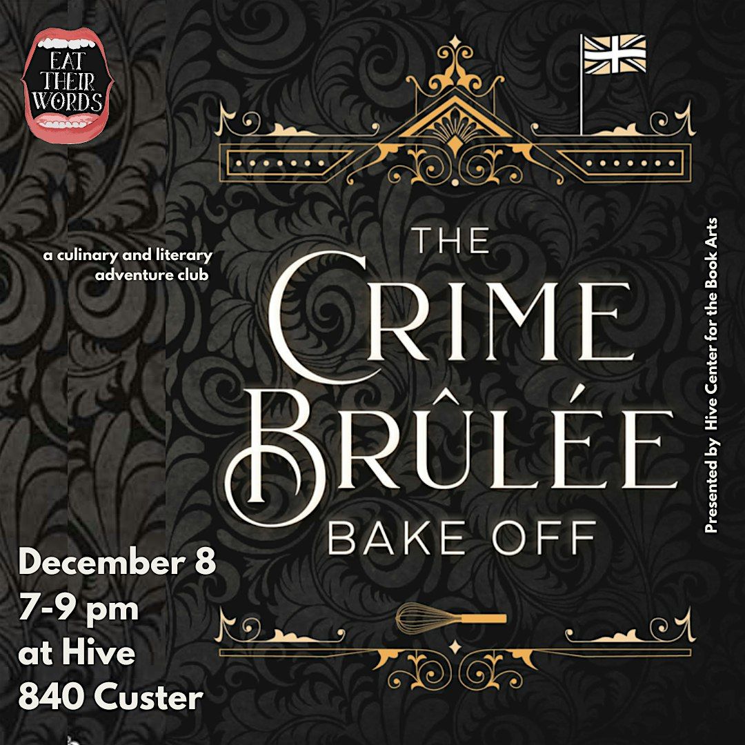 Eat Their Words: The Crime Brulee Bake Off