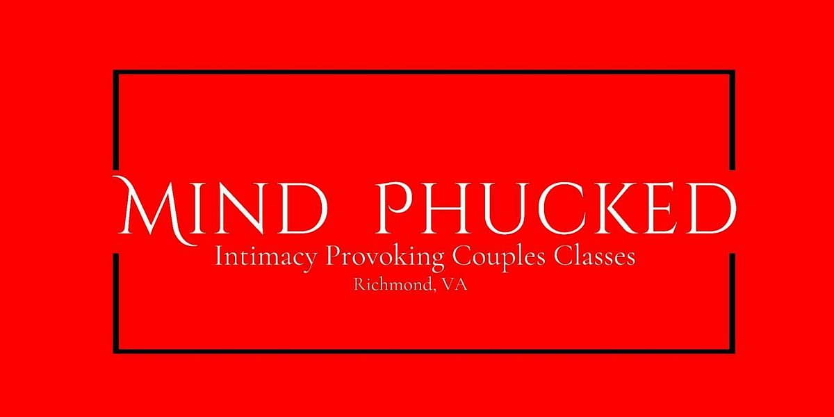 Mind Phucked: Couples Sensual  Touch "Yoga"