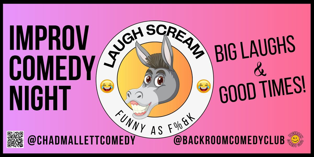 LAUGH SCREAM FUNNY AS F&%K IMPROV COMEDY SHOW!