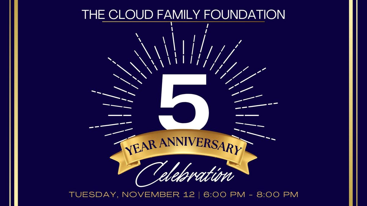 The Cloud Family Foundation 5th Anniversary & Fundraiser