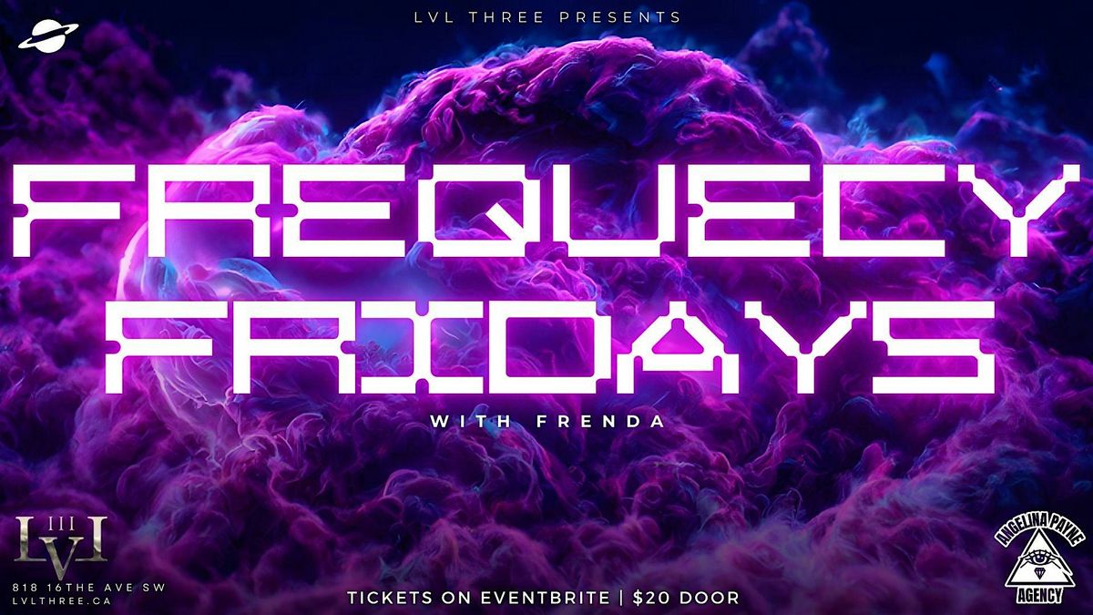 FREQUENCY FRIDAYS