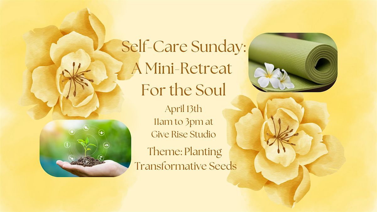 Self-Care Sunday: A Mini-Retreat for the Soul