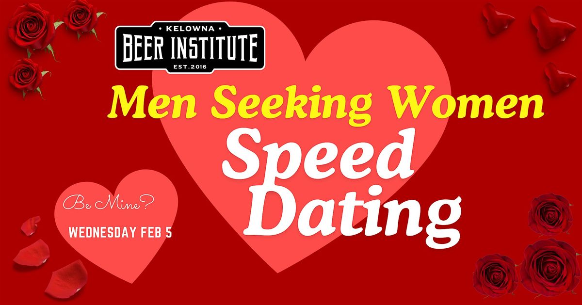 SPEED DATING: Men Seeking Women