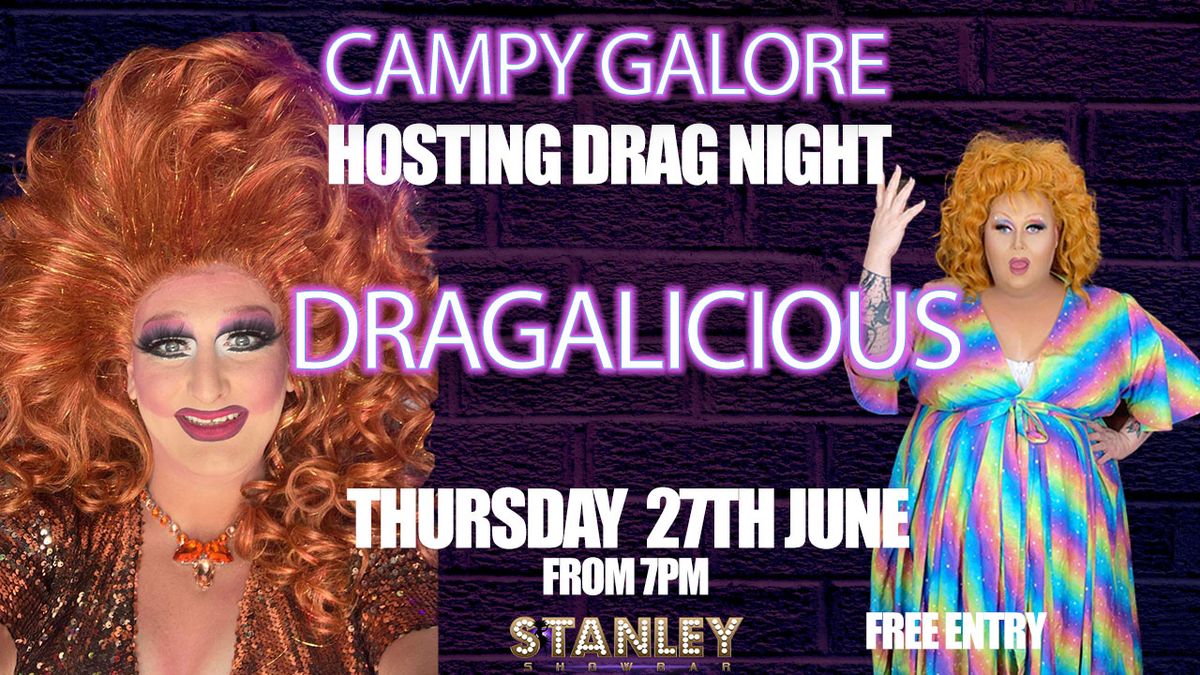 Dragalicious LIVE Singing Comedy Drag Queen hosted by Campy Galore @Stanley Showbar