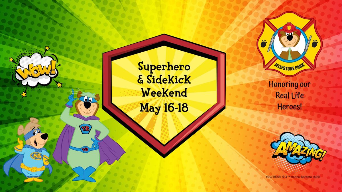 Superhero & Sidekick Weekend!