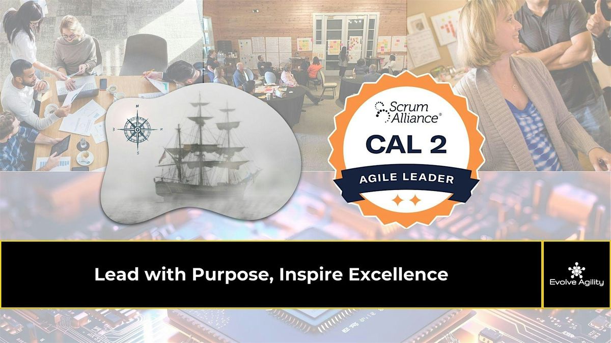 Certified Agile Leader 2 (CAL 2\u2122)