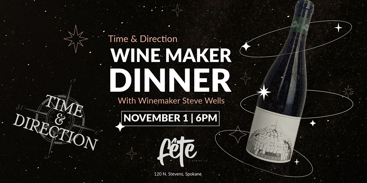 Time & Direction Wine Maker Dinner