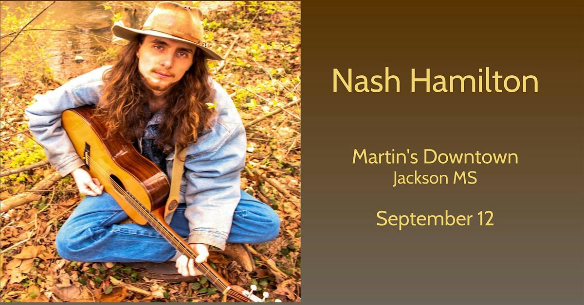 Nash Hamilton Live at Martin's Downtown