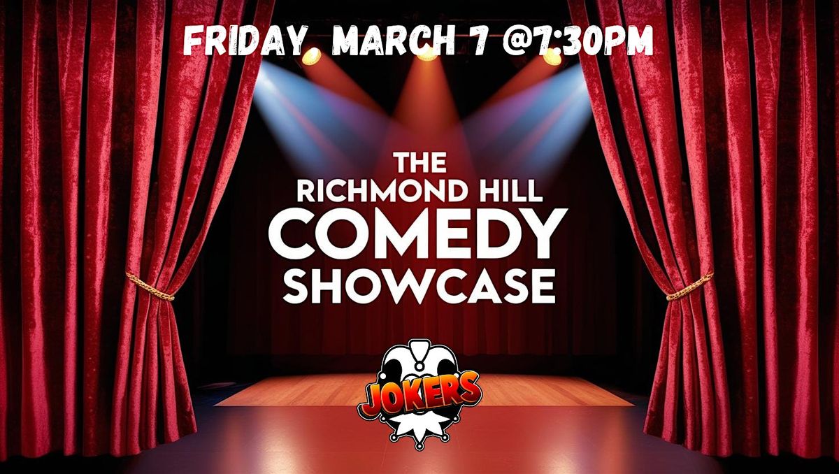 The Richmond Hill Comedy Showcase - Free admission!