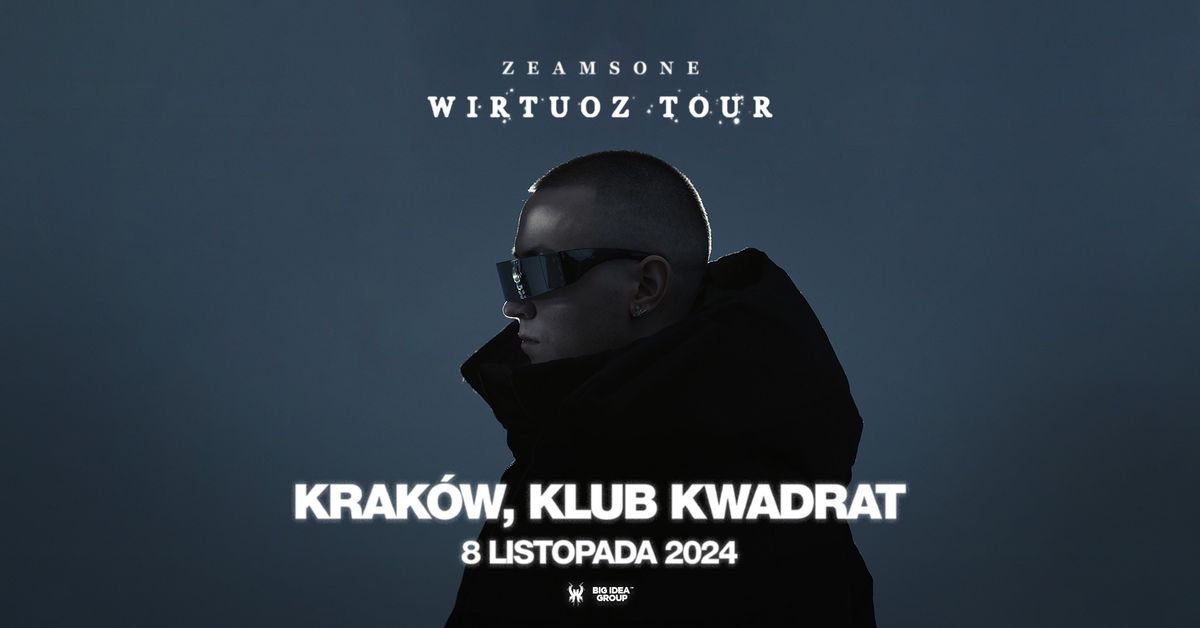 ZEAMSONE | WIRTUOZ TOUR @KRAK\u00d3W