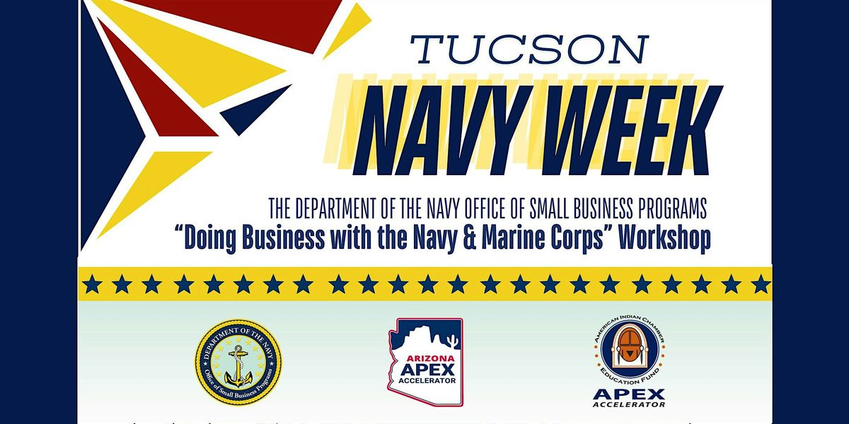 Tucson Navy Week - "Doing Business with the Navy & Marine Corps "