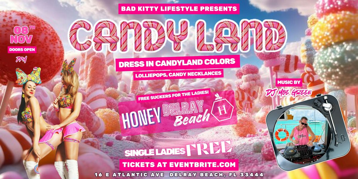 Bad Kitty Lifestyle Presents Candyland at Honey Delray Beach!