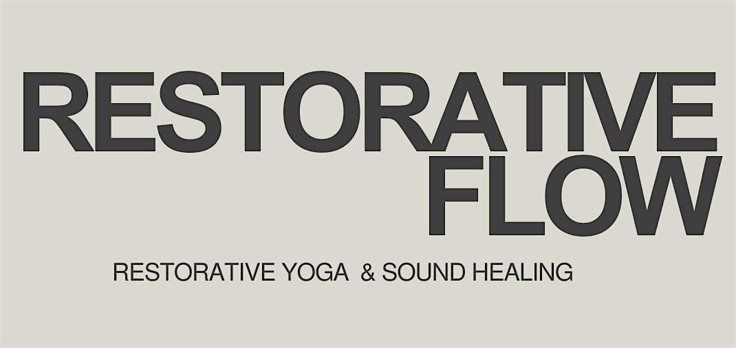 RESTORATIVE FLOW