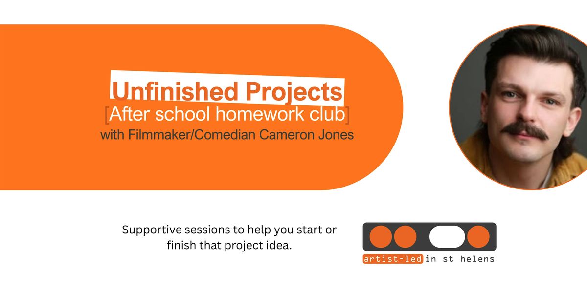 The Unfinished Projects [After school homework club]