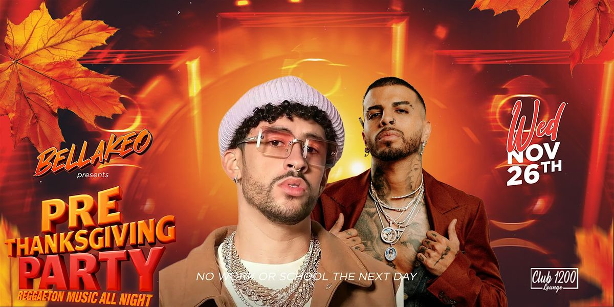 BELLAKEO PRE THANKSGIVING PARTY @ CLUB 1200 LOUNGE BAKERSFIELD 18+