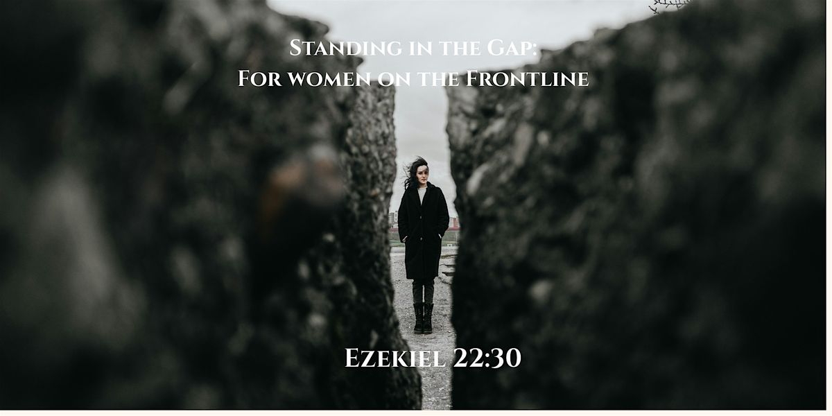 Standing in the Gap for Women on the Frontline