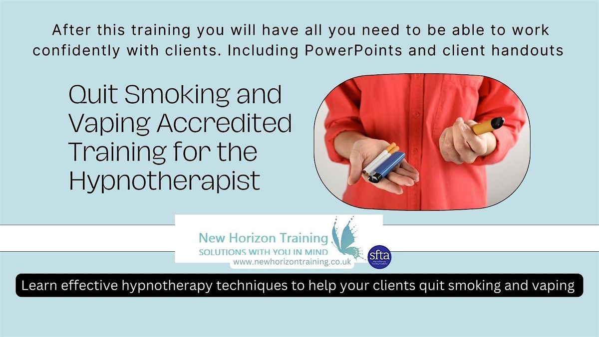 Quit Smoking and Vaping  Training for the Solution Focused Hypnotherapist