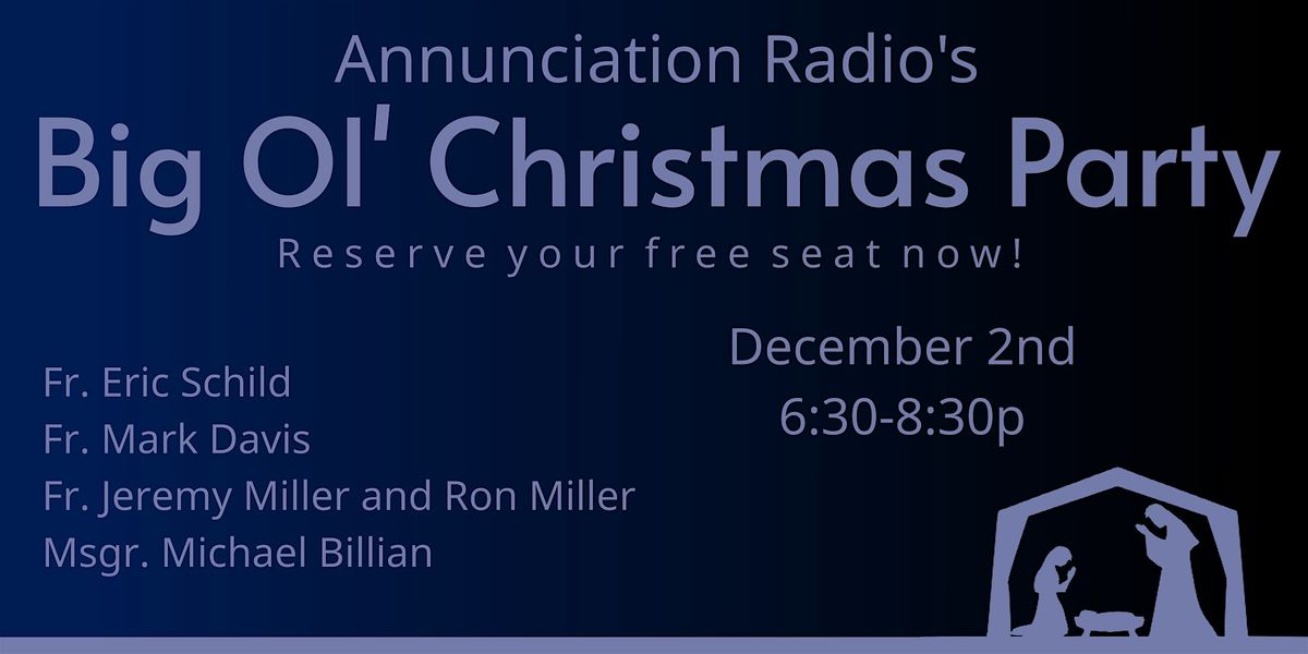 Annunciation Radio's Big Ol' Christmas Party