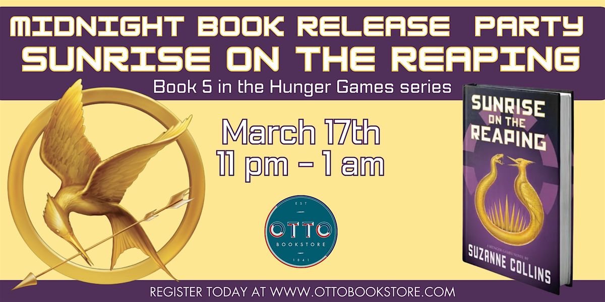 Midnight Release Party for Sunrise on the Reaping - Hunger Games Book 5