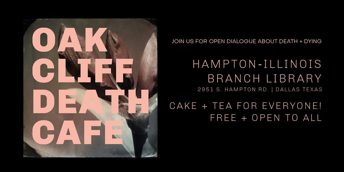 Oak Cliff Death Cafe Hosted by Death Doula Tammy McNary