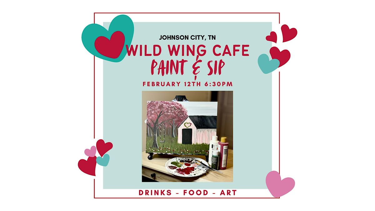 Valentine\u2019s Paint and Sip - Johnson City Tn