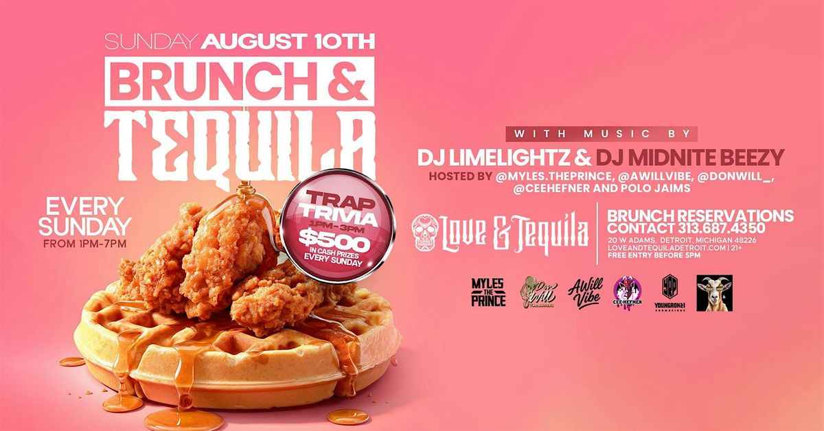Brunch & Tequila on August 10 at Love and Tequila