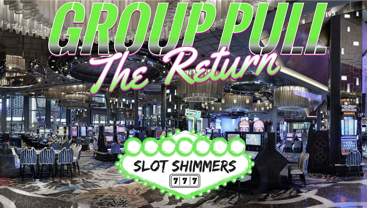 Slot Group Pull "The Return"