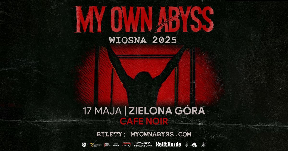 MY OWN ABYSS + TBA \/ 17.05.2025 \/ Zielona G\u00f3ra, Cafe Noir