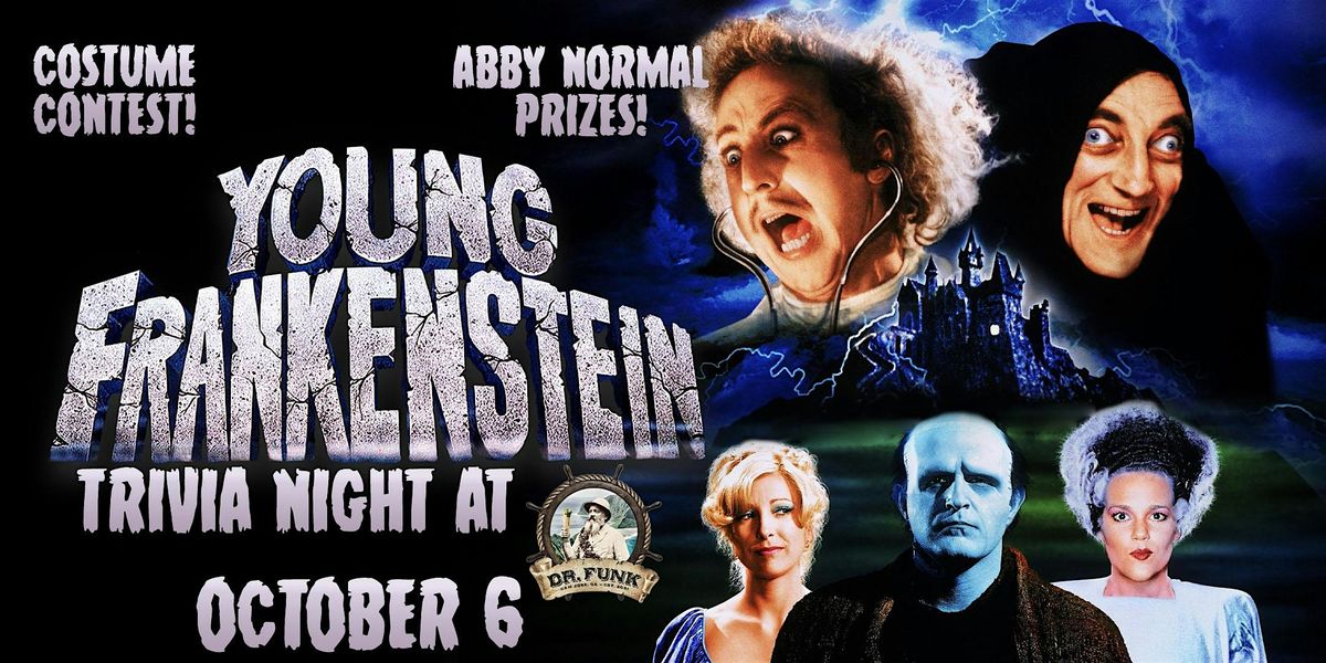Young Frankenstein Trivia Night at Dr. Funk! FREE TO PLAY!