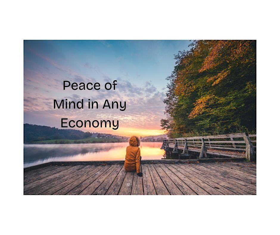 Peace of Mind in Any Economy