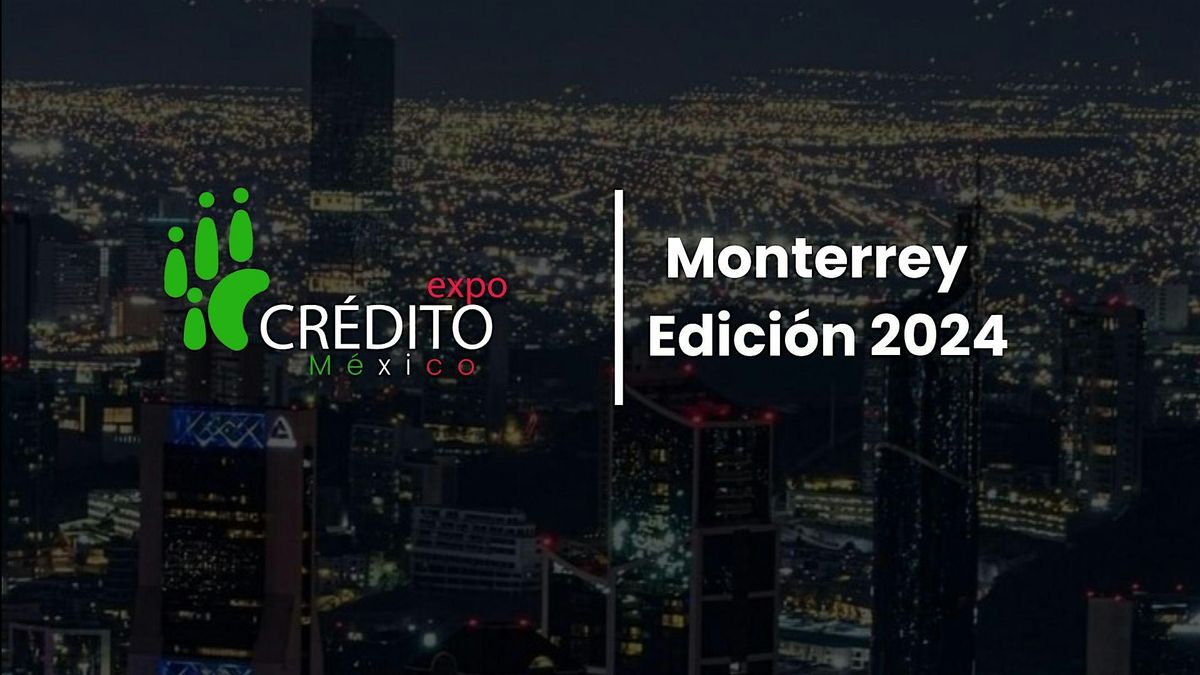 Expo Cr\u00e9dito Monterrey 2024