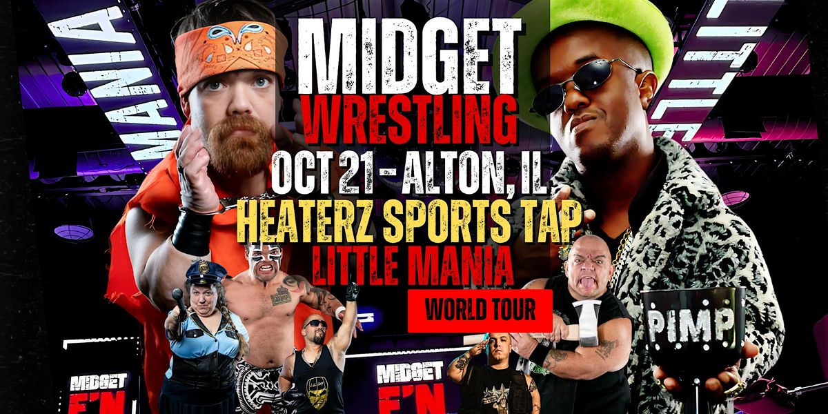 Little Mania Midget Wrestling \u2013 Alton, IL \u2013 Oct 21, 2025 \u2013 Buy Now