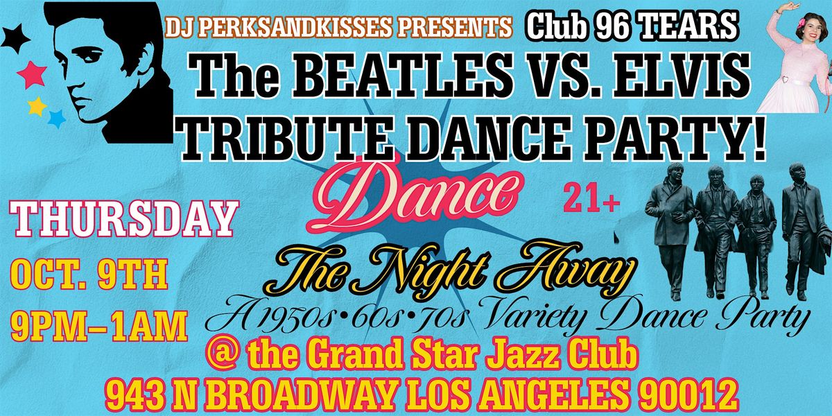 Elvis Vs. The Beatles! A 1950s\u202260s\u202270s Tribute Dance Party @ Club 96 TEARS!